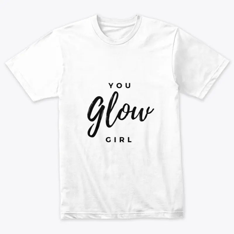 You GLOW Girl