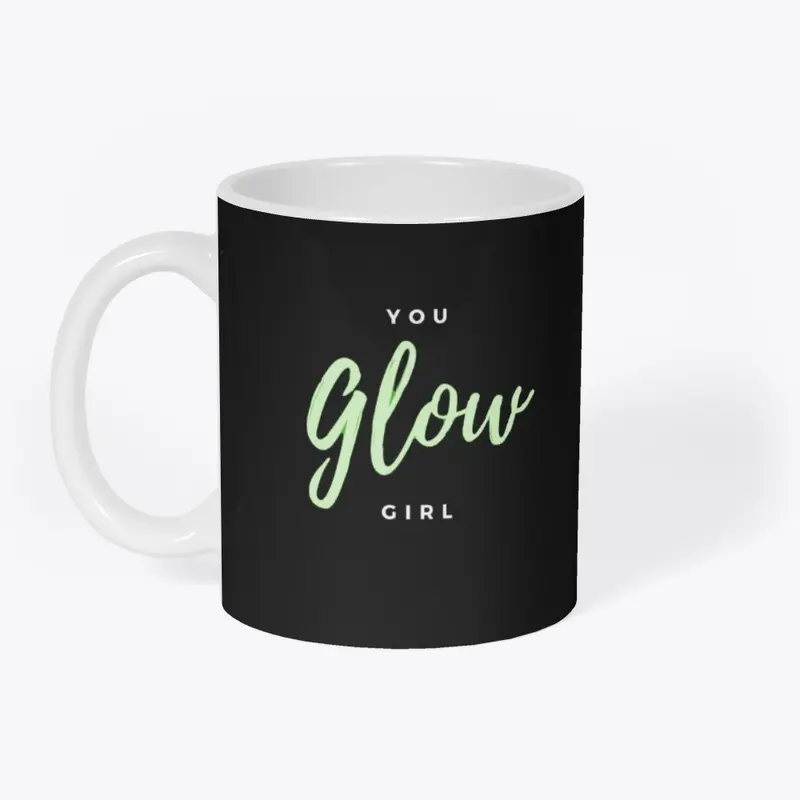 You GLOW Girl