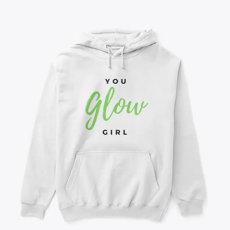 You GLOW Girl 