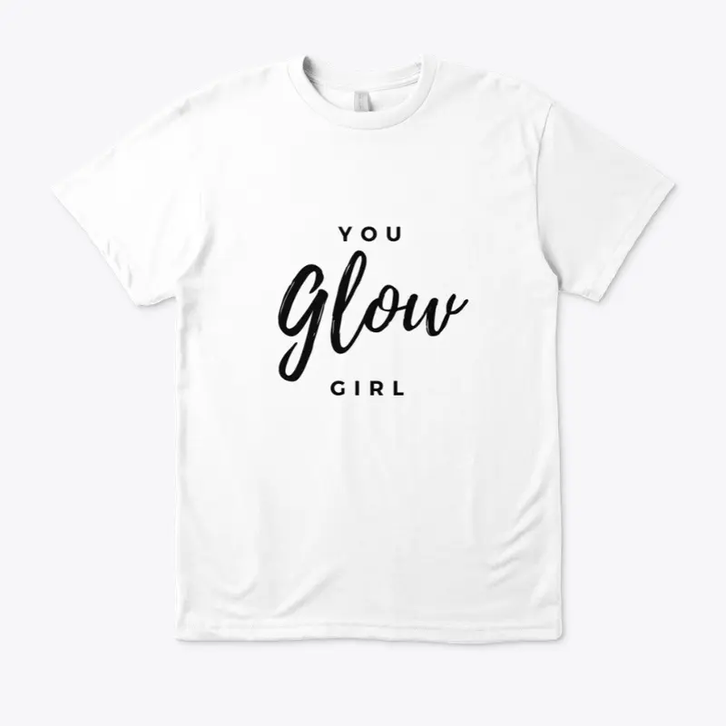 You GLOW Girl